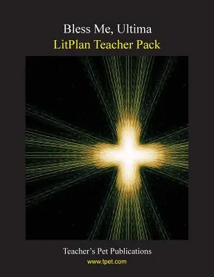 Litplan Teacher Pack: Bless Me Ultima