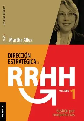 Direccin estratgica de RR.HH. Vol I - (3a ed.): Gestin por competencias