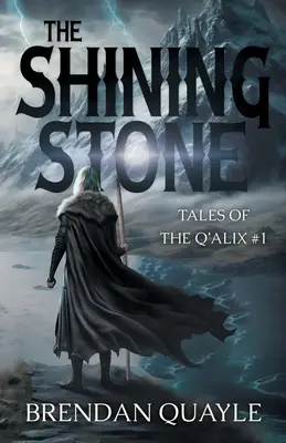 Lśniący kamień: Opowieści z Q'Alix #1 - The Shining Stone: Tales of the Q'Alix #1