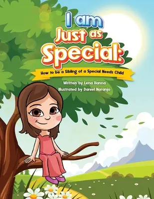 Jestem tak samo wyjątkowy: jak być rodzeństwem dziecka specjalnej troski - I am Just as Special: How to be a Sibling of a Special Needs Child