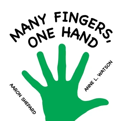 Wiele palców, jedna ręka: Książka koncepcyjna - Many Fingers, One Hand: A Concept Book