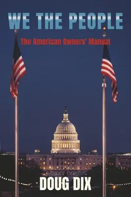 We the People: Podręcznik amerykańskich właścicieli - We the People: The American Owners' Manual