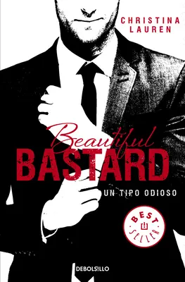 Beautiful Bastard: Un Tipo Odioso / Piękny Drań - Beautiful Bastard: Un Tipo Odioso / Beautiful Bastard