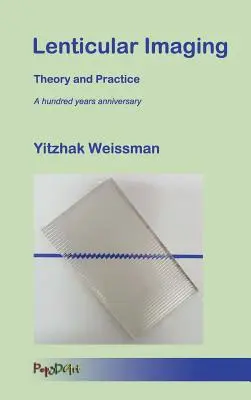 Obrazowanie soczewkowe: Teoria i praktyka - Lenticular Imaging: Theory and Practice