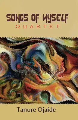 Songs of Myself: Kwartet - Songs of Myself: Quartet