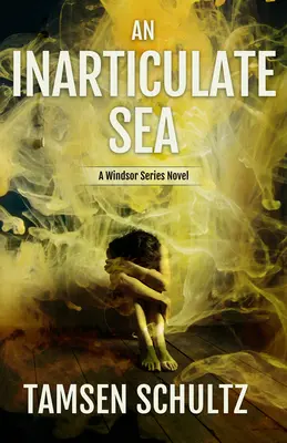 An Inarticulate Sea: Seria Windsor, Księga 5 - An Inarticulate Sea: Windsor Series, Book 5