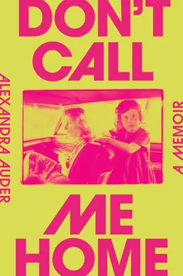 Don't Call Me Home: Pamiętnik - Don't Call Me Home: A Memoir