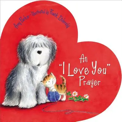 Modlitwa „kocham cię”: Walentynkowa książka dla dzieci - An 'i Love You' Prayer: A Valentine's Day Book for Kids