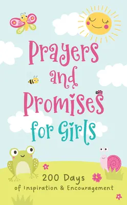 Modlitwy i obietnice dla dziewcząt: 200 dni inspiracji i zachęty - Prayers and Promises for Girls: 200 Days of Inspiration and Encouragement