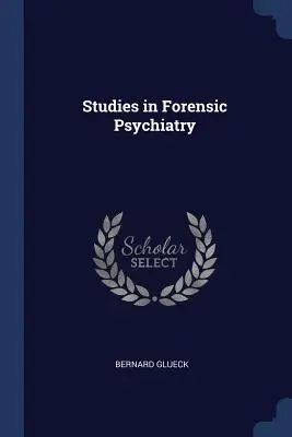 Studia z psychiatrii sądowej - Studies in Forensic Psychiatry
