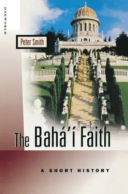 Wiara bahaitów: Krótka historia - The Baha'i Faith: A Short History