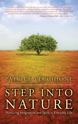 Krok w naturę: Pielęgnowanie wyobraźni i ducha w codziennym życiu - Step Into Nature: Nurturing Imagination and Spirit in Everyday Life