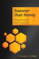 Słodsze niż miód: Głoszenie Starego Testamentu - Sweeter than Honey: Preaching the Old Testament