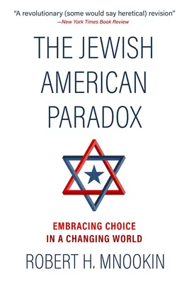 Żydowsko-amerykański paradoks: wybór w zmieniającym się świecie - The Jewish American Paradox: Embracing Choice in a Changing World