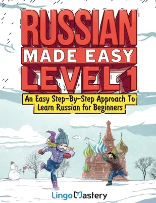 Russian Made Easy Level 1: An Easy Step-By-Step Approach to Learn Russian for Beginners (podręcznik + zeszyt ćwiczeń w zestawie) - Russian Made Easy Level 1: An Easy Step-By-Step Approach To Learn Russian for Beginners (Textbook + Workbook Included)