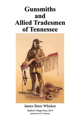 Rusznikarze i pokrewni rzemieślnicy z Tennessee - Gunsmiths and Allied Tradesmen of Tennessee