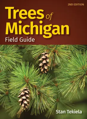 Drzewa Michigan Przewodnik terenowy - Trees of Michigan Field Guide