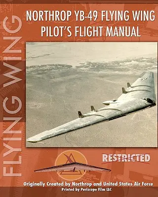 Instrukcja pilotażu samolotu Northrop YB-49 Flying Wing - Northrop YB-49 Flying Wing Pilot's Flight Manual