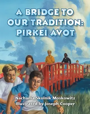 Most do naszej tradycji: Pirkei Avot - A Bridge to Our Tradition: Pirkei Avot