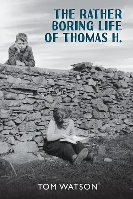 Raczej nudne życie Thomasa H. - The Rather Boring Life of Thomas H.