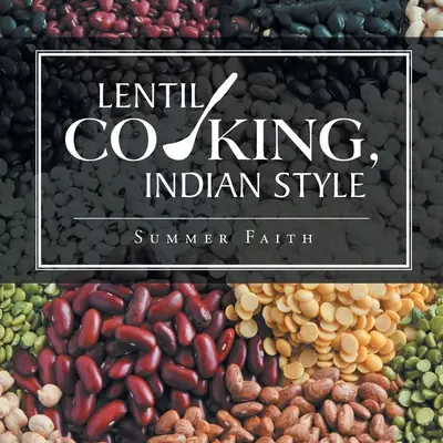 Gotowanie z soczewicy w stylu indyjskim - Lentil Cooking, Indian Style