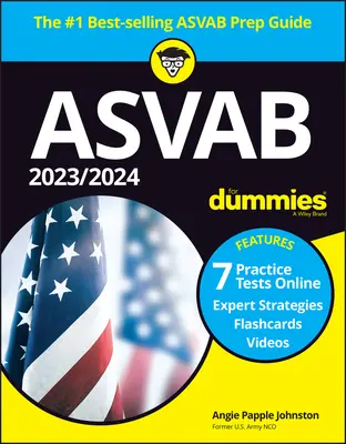 2023/2024 ASVAB dla opornych (+ 7 testów praktycznych, fiszek i filmów online) - 2023 / 2024 ASVAB for Dummies (+ 7 Practice Tests, Flashcards, & Videos Online)