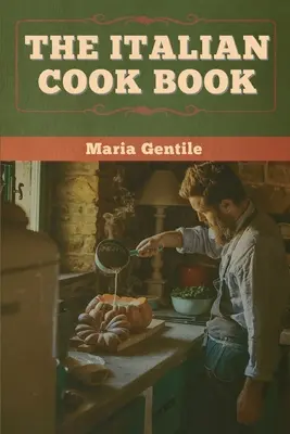 Włoska książka kucharska - The Italian Cook Book
