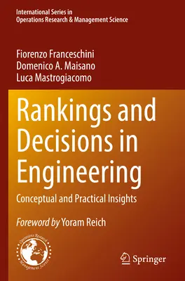 Rankingi i decyzje w inżynierii: Koncepcyjne i praktyczne spostrzeżenia - Rankings and Decisions in Engineering: Conceptual and Practical Insights