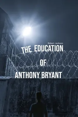 Edukacja Anthony'ego Bryanta - The Education of Anthony Bryant