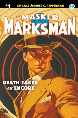 Zamaskowany strzelec wyborowy #1: Śmierć na bis - The Masked Marksman #1: Death Takes an Encore