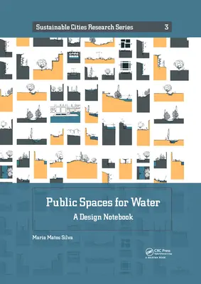 Przestrzenie publiczne dla wody: A Design Notebook - Public Spaces for Water: A Design Notebook