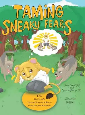 Oswajanie podstępnych lęków: Historia odwagi lwa Leo i Wewnątrz Jamy Lwa: zeszyt ćwiczeń - Taming Sneaky Fears: Leo the Lion's Story of Bravery & Inside Leo's Den: the Workbook