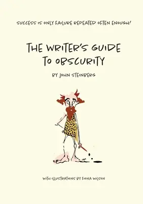 Przewodnik pisarza po zapomnieniu - The Writer's Guide to Obscurity