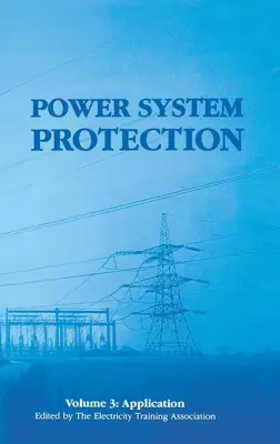 Zabezpieczenia systemów elektroenergetycznych: Zastosowanie - Power System Protection: Application
