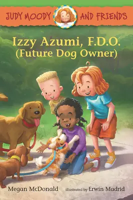 Judy Moody i przyjaciele: Izzy Azumi, F.D.O. (Przyszły właściciel psa) - Judy Moody and Friends: Izzy Azumi, F.D.O. (Future Dog Owner)