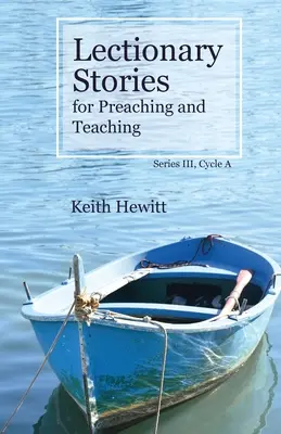 Lectionary Stories for Preaching and Teaching, Seria III, Cykl A - Lectionary Stories for Preaching and Teaching, Series III, Cycle A