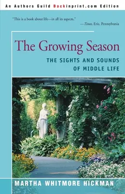 The Growing Season: Widoki i dźwięki średniego życia - The Growing Season: The Sights and Sounds of Middle Life