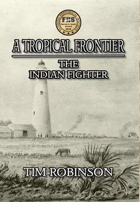 Tropikalna granica: Indiański wojownik - A Tropical Frontier: The Indian Fighter