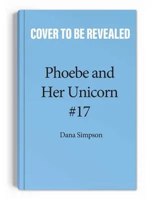 Punk Rock Unicorn: Kolejna przygoda Phoebe i jej jednorożca, tom 17 - Punk Rock Unicorn: Another Phoebe and Her Unicorn Adventure Volume 17