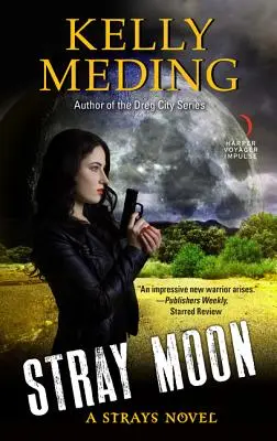 Stray Moon: A Strays Novel