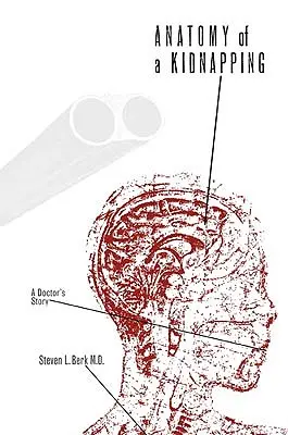 Anatomia porwania: Historia lekarza - Anatomy of a Kidnapping: A Doctor's Story