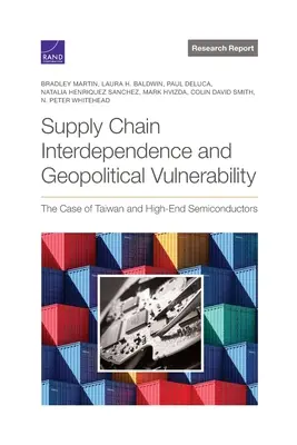 Współzależność łańcucha dostaw i podatność geopolityczna: Przypadek Tajwanu i wysokiej klasy półprzewodników - Supply Chain Interdependence and Geopolitical Vulnerability: The Case of Taiwan and High-End Semiconductors