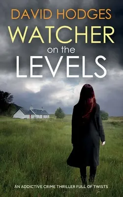 WATCHER ON THE LEVELS wciągający thriller kryminalny pełen zwrotów akcji - WATCHER ON THE LEVELS an addictive crime thriller full of twists