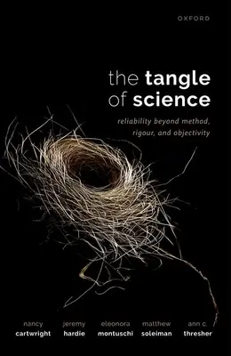 Plątanina nauki: Niezawodność poza metodą, rygorem i obiektywizmem - The Tangle of Science: Reliability Beyond Method, Rigour, and Objectivity