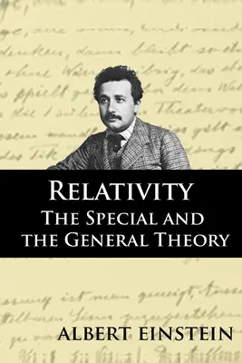 Teoria względności: Szczególna i ogólna teoria względności - Relativity: The Special and the General Theory