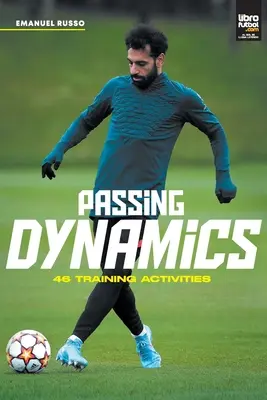 Passing Dynamics: 46 ćwiczeń treningowych - Passing Dynamics: 46 training activities