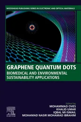 Grafenowe kropki kwantowe: zastosowania biomedyczne i zrównoważony rozwój środowiska - Graphene Quantum Dots: Biomedical and Environmental Sustainability Applications