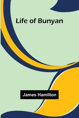 Życie Bunyana - Life of Bunyan