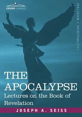 Apokalipsa: Wykłady na temat Księgi Objawienia - The Apocalypse: Lectures on the Book of Revelation