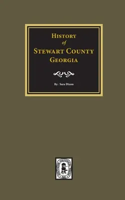 Historia hrabstwa Stewart w stanie Georgia - History of Stewart County, Georgia